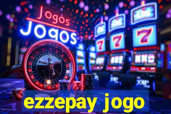 ezzepay jogo
